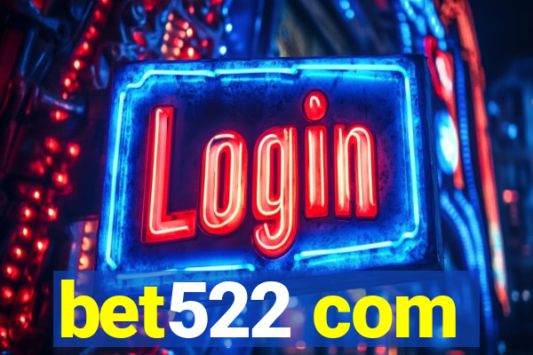 bet522 com